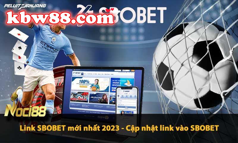 Link SBOBET mới nhất 2023 - Cập nhật link vào SBOBET